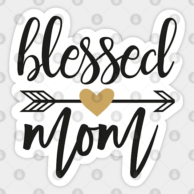 Blessed mom ,awesome mom Sticker by bougieFire